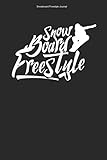 Snowboard Freestyle Journal: 100 Pages | Lined Interior | Board Gift Tricks Boarding...