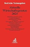 Aktuelle Wirtschaftsgesetze 2025 (Beck'sche Textausgaben)