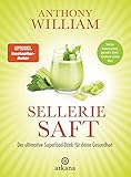 Selleriesaft: Der ultimative Superfood-Drink für deine Gesundheit - Starkes Immunsystem,...