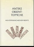 Antike Orient-Teppiche aus österreichischem Besitz /Antique Oriental Carpets From...