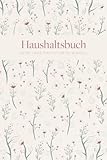Haushaltsbuch: Haushaltsbuch zum Eintragen mit floralem Muster | Eintragbuch...