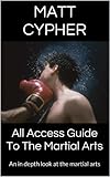 All Access Guide To The Martial Arts Training - Judo, Karate, Ultimate Fighting,...