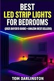 Best LED Strip Lights for Bedrooms: Updated 2025 Buyer’s Guide: Top Bedroom LED Picks,...