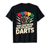 Nie zu viele Darts – Lustiges Dartspieler Design T-Shirt
