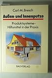 Außenputze und Innenputze