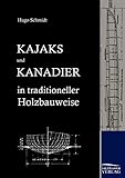 Kajaks und Kanadier in traditioneller Holzbauweise