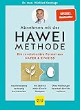 Abnehmen mit der HAWEI-Methode: Die revolutionäre Formel aus Hafer & Eiweiß...