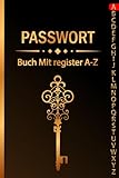 Passwort Buch: Diskretes Internet Passwortbuch mit alphabetischem Register A-Z |...