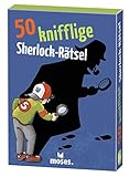 moses. 50 knifflige Sherlock-Rätsel l 50 spannende Kriminalfälle l Rätselspaß für...
