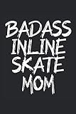 badass inline skate mom Inline skate sketchbook |: notebook with 120 pages squared, Graph...
