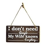 Wand- oder Türschild mit Aufschrift 'I Don't Need Google My Wife Knows Everything', 12,7...
