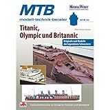 Titanic, Olympic und Britannic: Originale und Modelle der legendären Schwestern