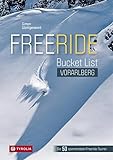 Freeride Bucket List Vorarlberg: Die spannendsten Freeride-Touren im Montafon,...