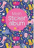 Mein Stickeralbum – Katzen: Mit beschichteten Seiten für das einfache Ablösen und...