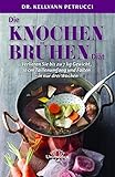 Die Knochenbrühen-Diät: Verlieren Sie bis zu 7 kg Gewicht, 10 cm Taillenumfang...