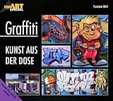 Graffiti, Kunst aus der Dose