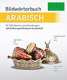 PONS Bildwörterbuch Arabisch: 16.000 Wörter und Wendungen mit kulturspezifischem...