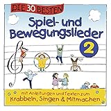 Die 30 besten Spiel-und Bewegungslieder 2 - Kinderlieder und Babylieder