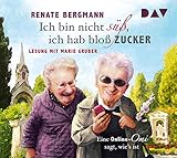 Ich bin nicht süß, ich hab bloß Zucker. Eine Online-Omi sagt, wie's ist:...