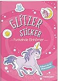 Glitzer-Sticker Malbuch. Funkelnde Einhörner / Magische Motive zum Ausmalen und 45...