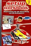 RC-Heli-Action Setup Workbook Volume II: Basiswissen für die Einstellung von...