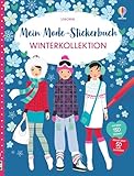 Mein Mode-Stickerbuch: Winterkollektion: über 300 Anzieh-Sticker, davon 100 Sticker zum...