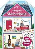 Das große Stickerhaus: Über 500 Sticker | Stickerheft für Kinder ab 4 Jahren