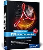 PDF in der Druckvorstufe: PDF-Dateien erstellen, korrigieren und ausgeben (Galileo Design)
