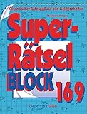 Superrätselblock 169: Gigantischer Ratespaß für alle Gelegenheiten
