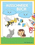 Ausschneide-Buch für Kinder ab 3: großes Bastelbuch zum Schneiden lernen für Jungen und...