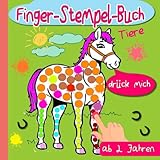 Fingerstempelbuch Ab 2 Jahren: Tiere - Fingerstempeln, Malen und Bastel: Das...