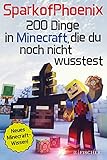 SparkofPhoenix: 200 Dinge in Minecraft, die du noch nicht wusstest: Neues Minecraft-Wissen