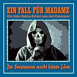 Folge 10: Der Sensenmann macht keinen Lärm (Ein 50er Jahre Krimi aus der Provence)