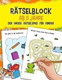Rätselblock ab 5 Jahre: Der große Rätselspaß für Kinder - Labyrinthe,...