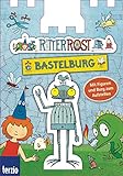 Ritter Rost: Ritter Rost Bastelburg: Mit Figuren und Burg zum Aufstellen