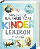 Das große Ravensburger Kinderlexikon von A bis Z: Über 1000 Stichwörter (Ravensburger...