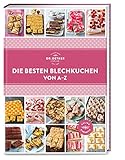 Die besten Blechkuchen von A–Z: So geht Backen für die große Kaffeerunde: Über 110...