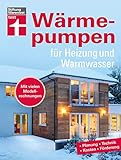 Wärmepumpen für Heizung und Warmwasser - Umstieg in erneuerbare Energien -...
