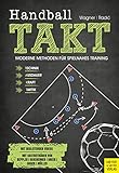 Handball TAKT: Moderne Methoden für spielnahes Training
