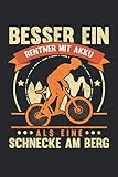 Besser Ein Rentner Mit Akku Als Eine Schnecke Am Berg: Notizbuch mit 120 Seiten...