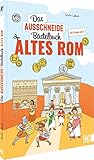Das Ausschneide-Bastelbuch Altes Rom: Der ultimative Bastelspaß für Kinder ab...