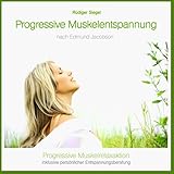 Progressive Muskelentspannung nach Jacobson, Progressive Muskelrelaxaktion inkl....