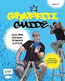 Graffiti Guide: Alles über Graffitikunst, Airbrush und Schablonen-Technik – Mit...