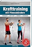 Krafttraining mit Fitnessbändern: TheraBand ® + Body-Tube ® + Miniband +...
