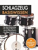 Schlagzeug Basiswissen. Mit Audio-Download für 94 Übungen und Lieder: Die...