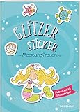 Glitzer-Sticker Malbuch. Meerjungfrauen / Mal- und Glitzerspaß mit 45 tollen Stickern /...