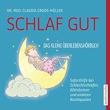 Schlaf gut: Das kleine Überlebenshörbuch