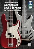 Garantiert Bass lernen (Buch & CD): Für Vier- und Fünfsaiter (Garantiert...