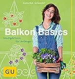Balkon Basics: Stadtgärtnern für Anfänger (GU Balkon)