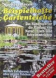 Beispielhafte Gartenteiche : das Handbuch für die Planung von Natur-, Fisch- und...